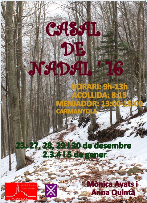 Casal de Nadal a Borrassà. Es farà els dies 23, 27, 28, 29 i 30 de desembre d'aquest any, i 2, 3, 4 i 5 de gener de 2017. 